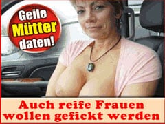 Reife Frauen wollen Sexdates